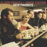 Alison Krauss & Union Station - New Favorite